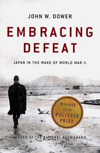 Embracing Defeat: Japan in the Wake of World War II book cover
