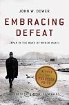 Embracing Defeat: Japan in the Wake of World War II