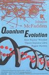 Quantum Evolution: How Physics' Weirdest Theory Explains Life's Biggest Mystery