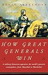 How Great Generals Win