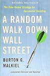 A Random Walk Down Wall Street: The Time Tested Strategy for Successful Investing