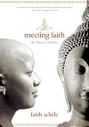 Meeting Faith: The Forest Journals of a Black Buddhist Nun