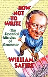 How Not to Write: The Essential Misrules of Grammar