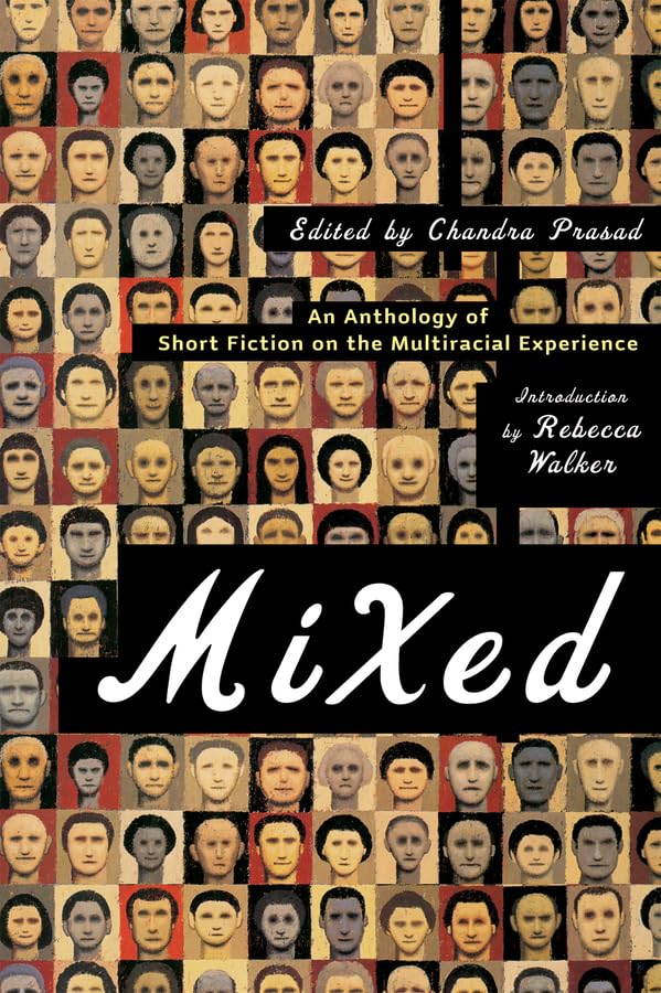 Mixed: An Anthology of Short Fiction on the Multiracial Experience book cover