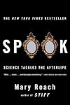 Spook: Science Tackles the Afterlife - Mary Roach