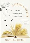 A Dash of Style: The Art and Mastery of Punctuation