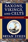 Saxons Vikings And Celts The Genetic Roots Of Britain And Ireland