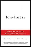 Loneliness Human Nature And The Need For Social Connection