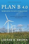 Plan B 4.0: Mobilizing to Save Civilization
