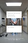 Something for the Pain: Compassion and Burnout in the ER