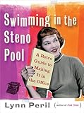 Swimming In The Steno Pool A Retro Guide To Making It In The Office