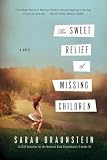 The Sweet Relief Of Missing Children A Novel