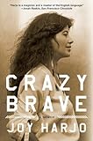 Crazy Brave A Memoir