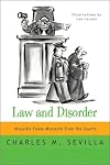 Law and Disorder: Absurdly Funny Moments from the Courts