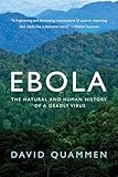 Ebola The Natural And Human History Of A Deadly Virus