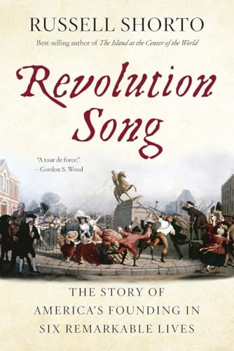 Revolution Song: The Story of America's Founding in Six Remarkable Lives cover