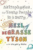 Astrophysics For Young People In A Hurry