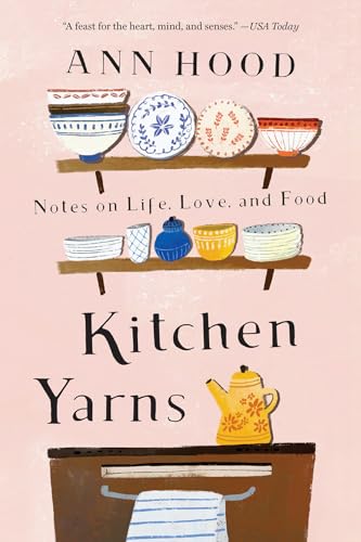 Kitchen Yarns: Notes on Life, Love, and Food book cover