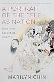 A Portrait Of The Self As Nation New And Selected Poems