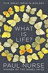 What Is Life?: Five Great Ideas in Biology