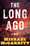 The Long Ago: A Novel