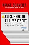 Click Here to Kill Everybody: Security and Survival in a Hyper-connected World