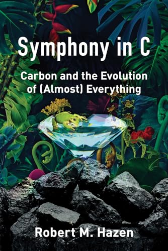 Portada de Symphony in C: Carbon and the Evolution of (Almost) Everything