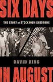 Six Days In August The Story Of Stockholm Syndrome