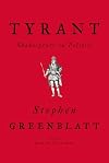 Tyrant: Shakespeare on Politics
