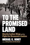 To the Promised Land: Martin Luther King and the Fight for Economic Justice