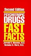 Psychotropic Drugs: Fast Facts (Norton Professional Books)