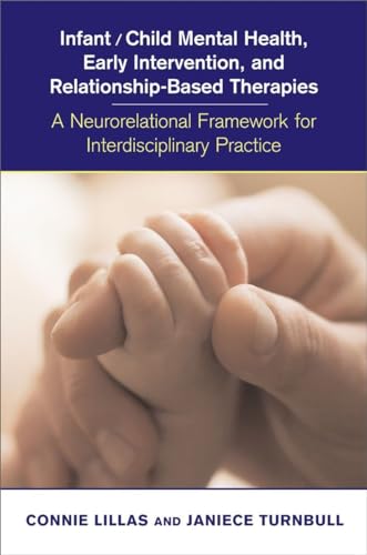 Infant/Child Mental Health, Early Intervention, and Relationship-Based Therapies (By: Connie Lillas) cover