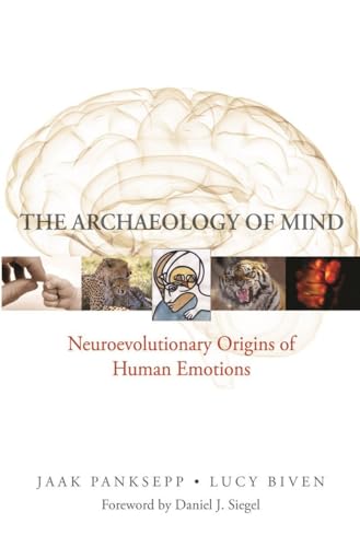 The Archaeology of Mind (By: Jaak Panksepp,Lucy Biven) cover