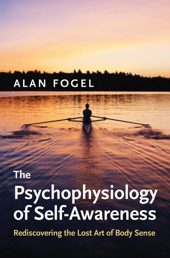 The Psychophysiology of Self-Awareness (By: Alan Fogel) cover