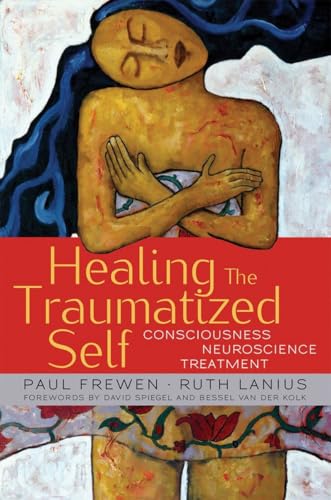 Healing the Traumatized Self (By: Daniel J. Siegel,Ruth Lanius) cover