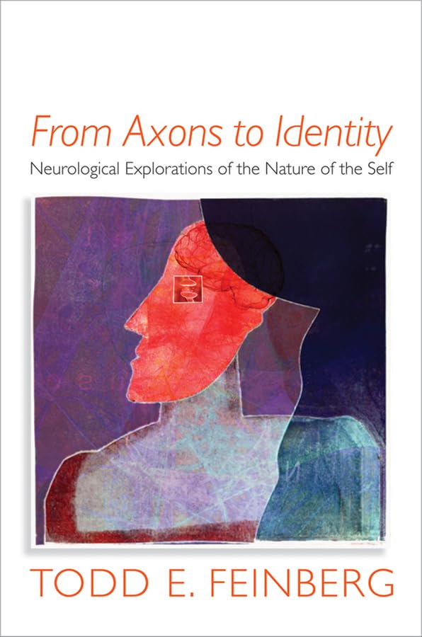 From Axons to Identity (By: Todd E. Feinberg MD) cover