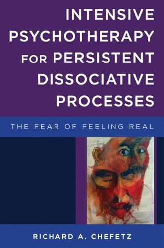Intensive Psychotherapy for Persistent Dissociative Processes (By: Richard A. Chefetz) cover