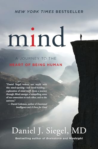 Mind – A Journey to the Heart of Being Human (By: Daniel J. Siegel) cover