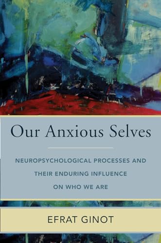 Our Anxious Selves (By: Efrat Ginot) cover