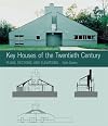 Key Houses of the Twentieth Century: Plans, Sections and Elevations