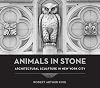 Animals in Stone: Architectural Sculpture in New York City