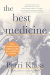 The Best Medicine: How Science and Public Health Gave Children a Future