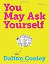 You May Ask Yourself: An Introduction to Thinking Like a Sociologist