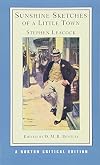Sunshine Sketches of a Little Town (Norton Critical Editions)