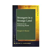 Strangers in a Strange Land Humans in an Urbanizing World