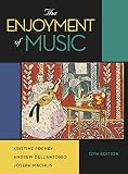 The Enjoyment Of Music Twelfth Edition