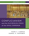 Confucianism and the Succession Crisis of the Wanli Emperor
