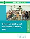 Rousseau, Burke, and Revolution in France, 1791 (Second Edition)