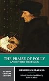 The Praise of Folly and Other Writings (Norton Critical Edition)