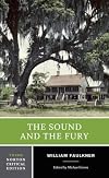 The Sound and the Fury [Norton Critical Edition]